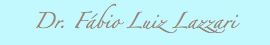 &nbsp;Dr. Fábio Luiz Lazzari