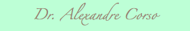 &nbsp;Dr. Alexandre Corso